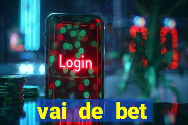 vai de bet aplicativo download