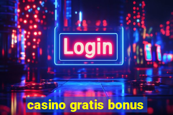 casino gratis bonus