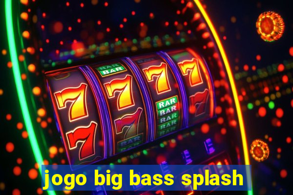 jogo big bass splash