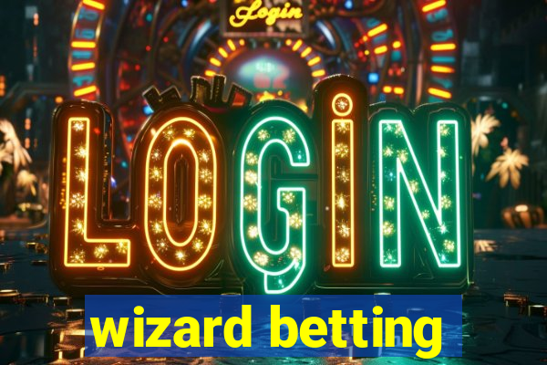 wizard betting