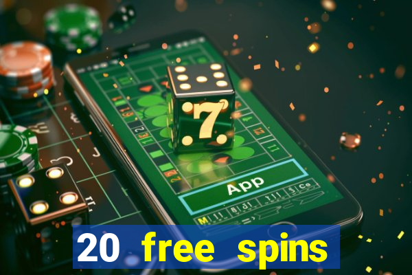 20 free spins casino no deposit