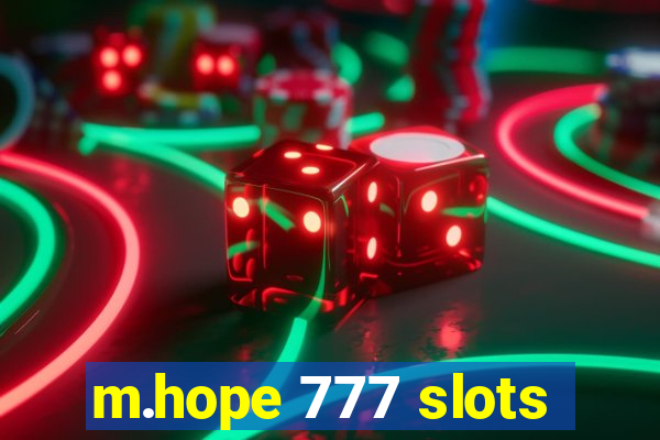 m.hope 777 slots