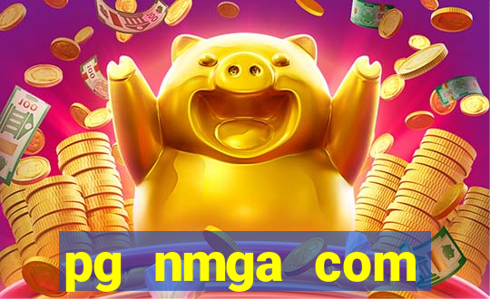 pg nmga com fortune tiger