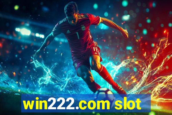 win222.com slot