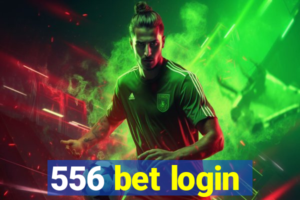 556 bet login