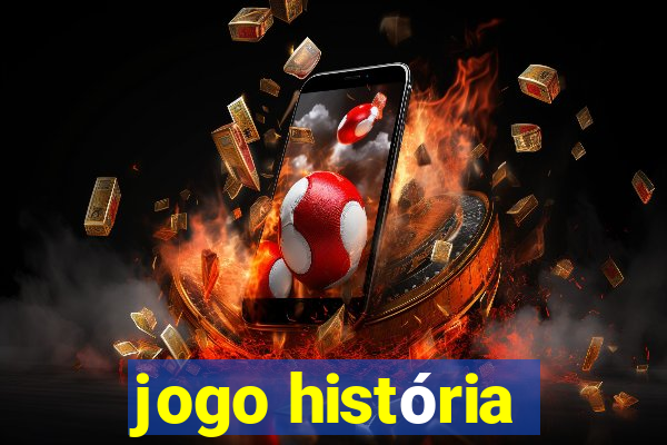 jogo história