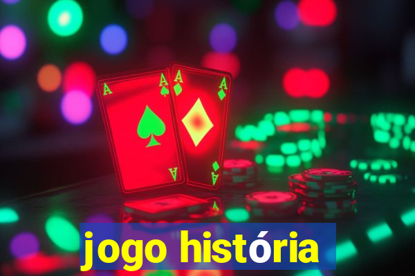 jogo história