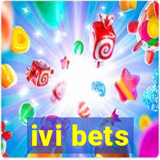 ivi bets