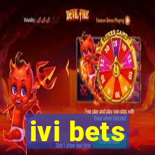 ivi bets