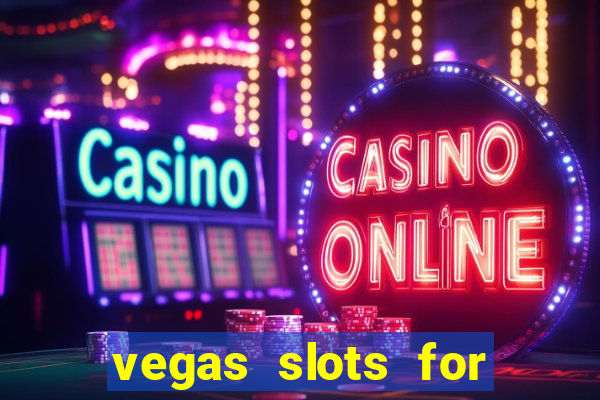 vegas slots for free online