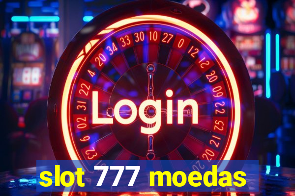 slot 777 moedas