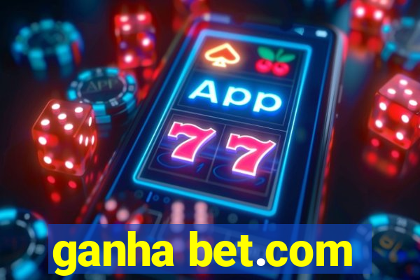 ganha bet.com