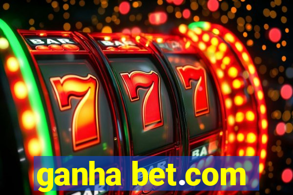 ganha bet.com