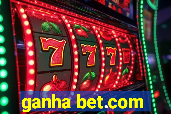 ganha bet.com