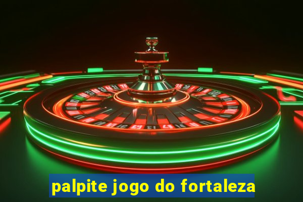 palpite jogo do fortaleza