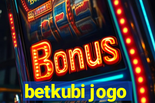 betkubi jogo