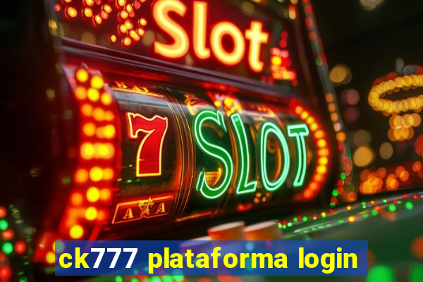 ck777 plataforma login