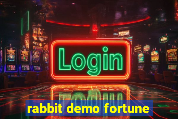 rabbit demo fortune