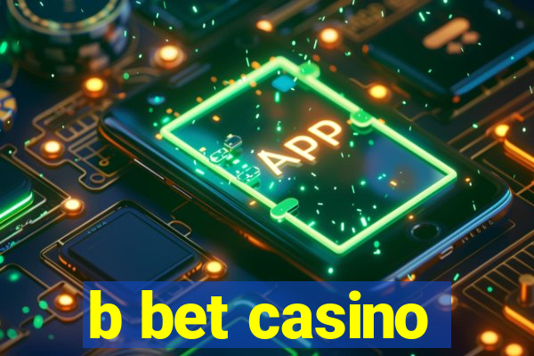 b bet casino