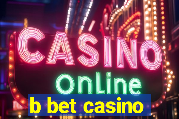 b bet casino