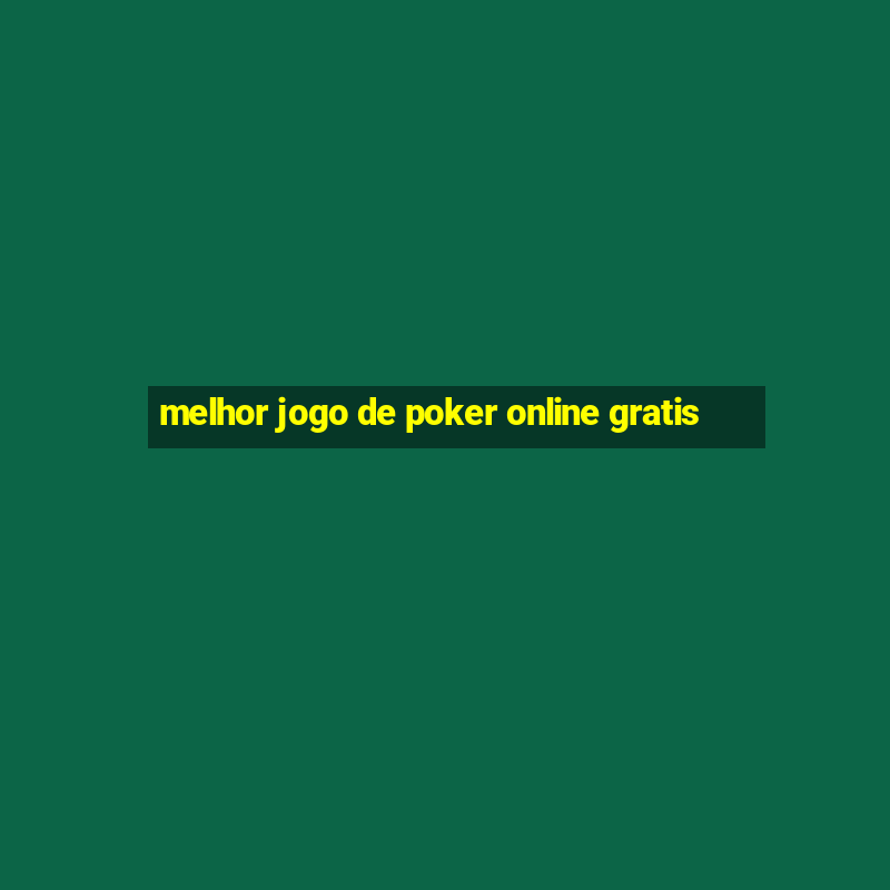 melhor jogo de poker online gratis