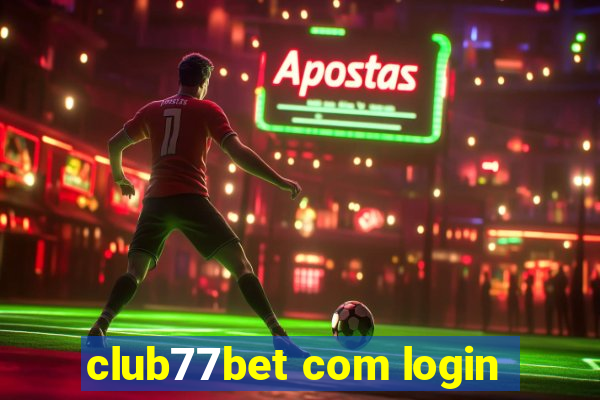 club77bet com login