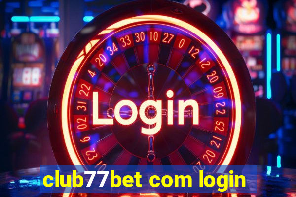 club77bet com login