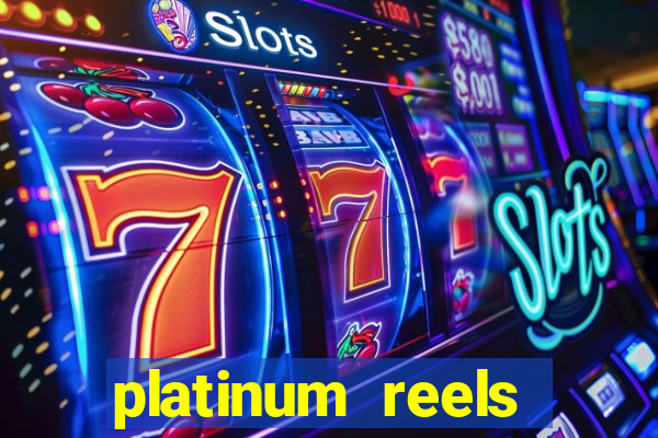 platinum reels online casino