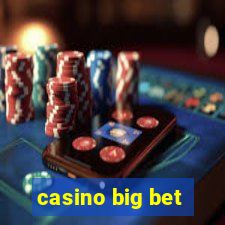 casino big bet