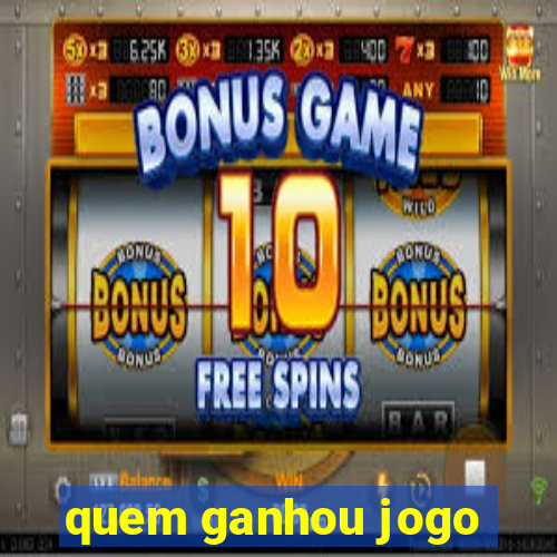 quem ganhou jogo