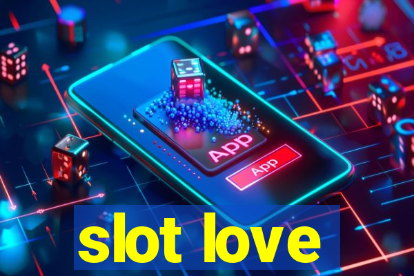 slot love