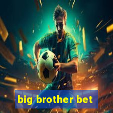 big brother bet