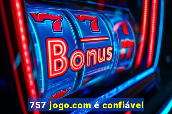 757 jogo.com é confiável