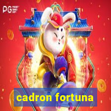 cadron fortuna