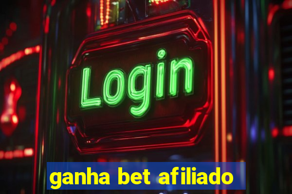 ganha bet afiliado