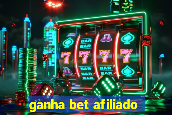 ganha bet afiliado