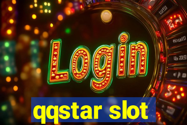 qqstar slot