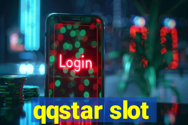 qqstar slot