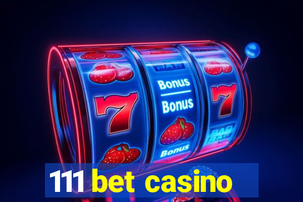 111 bet casino