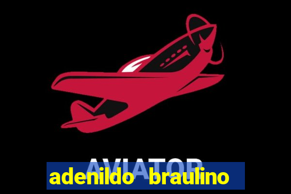 adenildo braulino dos santos