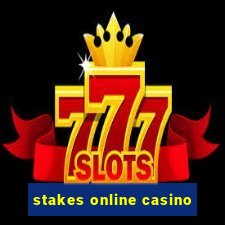 stakes online casino