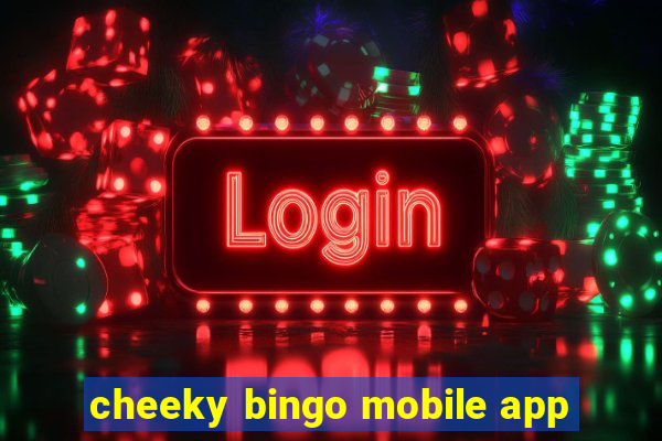 cheeky bingo mobile app