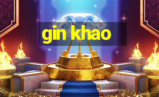 gin khao