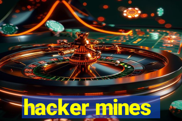 hacker mines