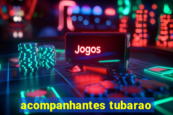 acompanhantes tubarao