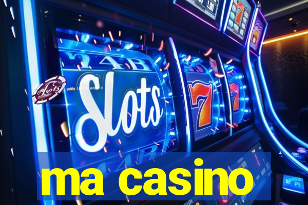 ma casino