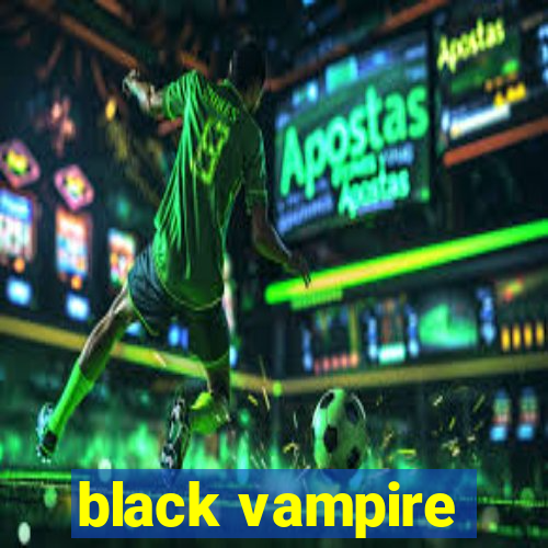 black vampire