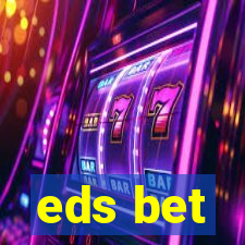 eds bet