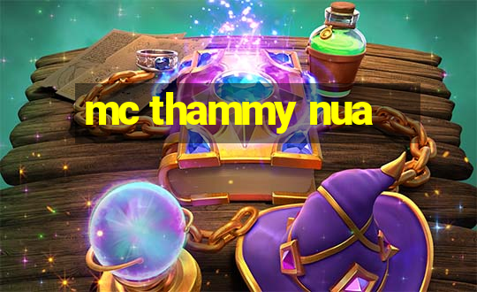 mc thammy nua