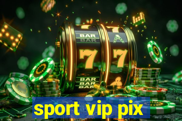 sport vip pix